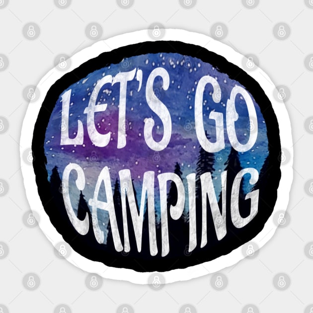 Let’s Go Camping under the forest sky Sticker by BrederWorks